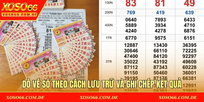 Dò vé số theo cách lưu trữ và ghi chép kết quả