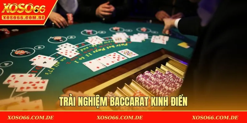 Trải nghiệm Baccarat kinh điển